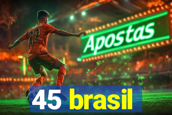 45 brasil